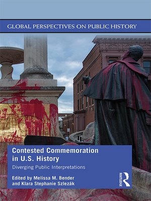 cover image of Contested Commemoration in U.S. History